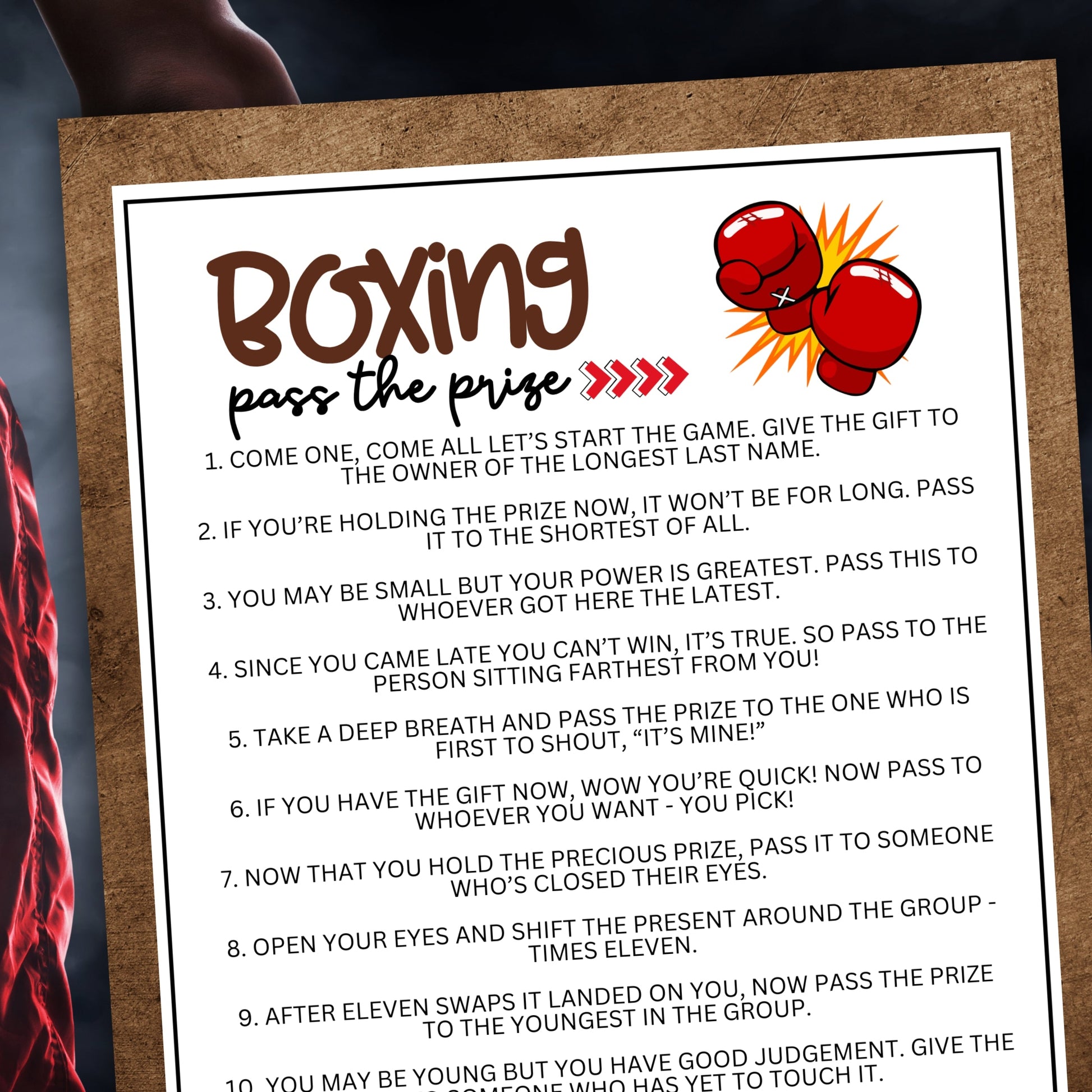 Are you seeking an electrifying and engaging activity to have your guests energized and having a great time at your boxing-themed party, boxing event, birthday bash, corporate team building, or any other lively gathering?  Whether you've got kids, teens, adults, and even seniors in your gathering or group, this fun Pass The Prize game from Party Prints Press is just what you need!